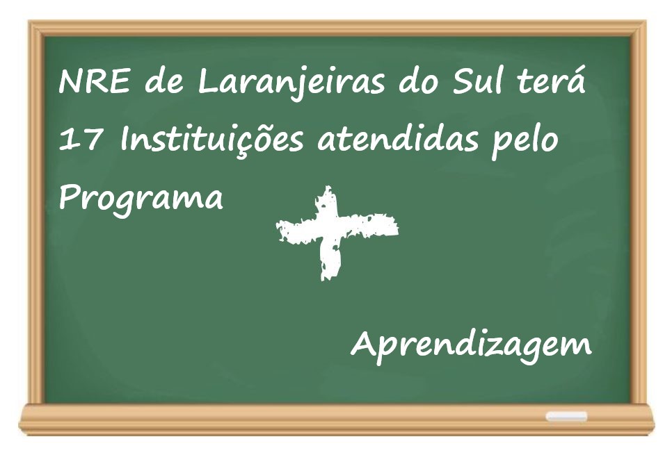 NRE de Laranjeiras do Sul será atendido pelo Programa “Mais Aprendizagem”